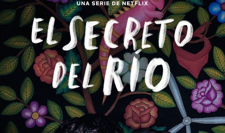 &#039;El secreto del río&#039;: La serie mexicana que arrasa en Netflix