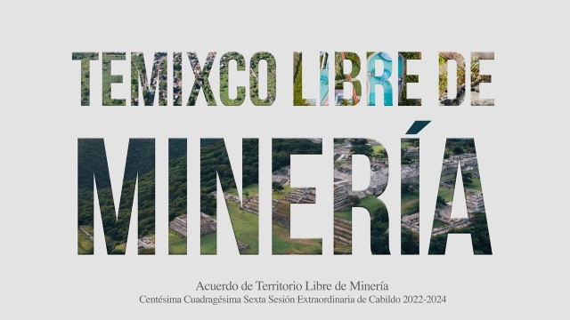 Autoridades de Temixco dan seguimiento a declaratoria de territorio libre de minería