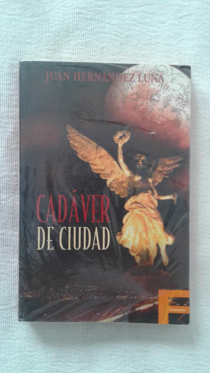 Cadáver de ciudad es una de las obras cumbre de Juan Hernández Luna.