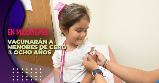 Vacunarán a menores de cero a ocho años del poniente en Mazatepec