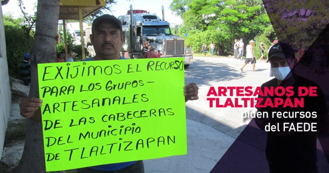  Artesanos de Tlaltizapán reclaman el recurso que –aseguran– les corresponde por concepto del FAEDE, que no han recibido en los últimos dos años.