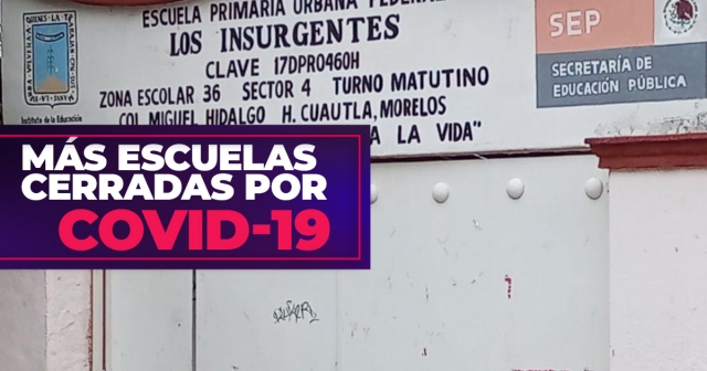 La Primaria “Los Insurgentes” es una de las que han suspendido las clases presenciales en Cuautla.