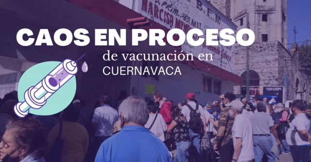 Proceso de vacunación contra COVID19 en Cuernavaca