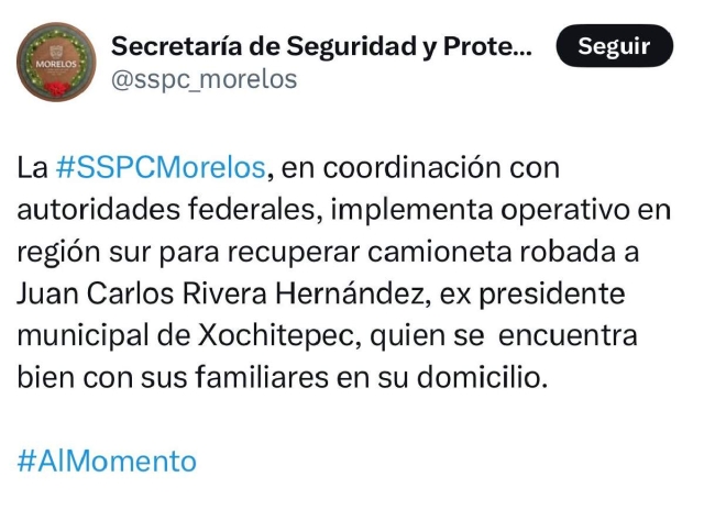 La SSPC informó que el exalcalde estaba en su casa, pero que los delincuentes se llevaron su camioneta.